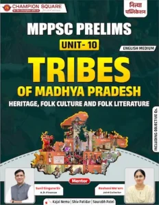 Champion Square MPPSC Prelims Unit 10 Tribes of Madhya Pradesh Heritage Folk Culture Folk Literature English Medium - Best MPPSC Coaching Indore