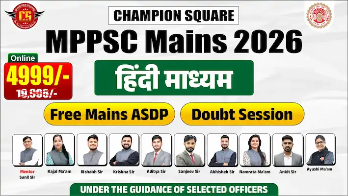 MPPSC Mains 2026 Hindi Medium batch at Champion Square Coaching Indore at 4999 with Free Mains ASDP and Doubt Session